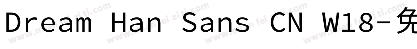 Dream Han Sans CN W18字体转换